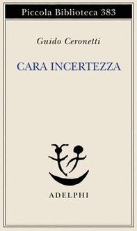 Cara incertezza - Librerie.coop Cara incertezza - Librerie.coop