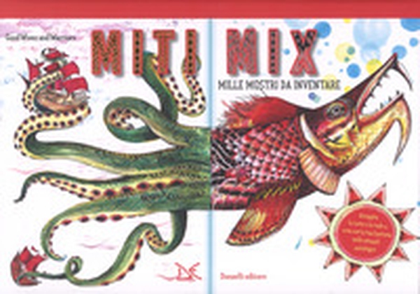 Miti mix. Mille mostri da inventare - Librerie.coop Miti mix. Mille mostri da inventare - Librerie.coop