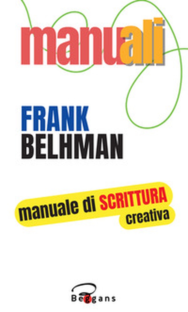 Manuale di scrittura creativa - Librerie.coop Manuale di scrittura creativa - Librerie.coop
