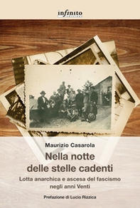 Nella notte delle stelle cadenti. Lotta anarchica e ascesa del fascismo negli anni Venti - Librerie.coop