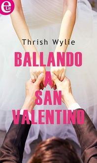 Ballando a San Valentino (eLit) - Librerie.coop Ballando a San Valentino (eLit) - Librerie.coop
