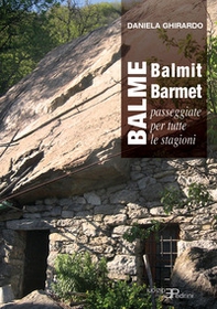 Balme Balmit Barmet. Passeggiate per tutte le stagioni - Librerie.coop