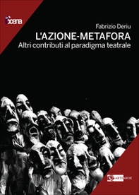 L'azione-metafora. Altri contributi al paradigma teatrale - Librerie.coop L'azione-metafora. Altri contributi al paradigma teatrale - Librerie.coop