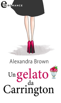Un gelato da Carrington (eLit) - Librerie.coop Un gelato da Carrington (eLit) - Librerie.coop