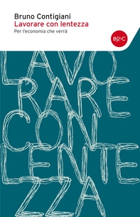 Lavorare con lentezza - Librerie.coop Lavorare con lentezza - Librerie.coop