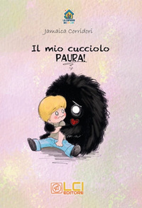 Il mio cucciolo. Paura! - Librerie.coop