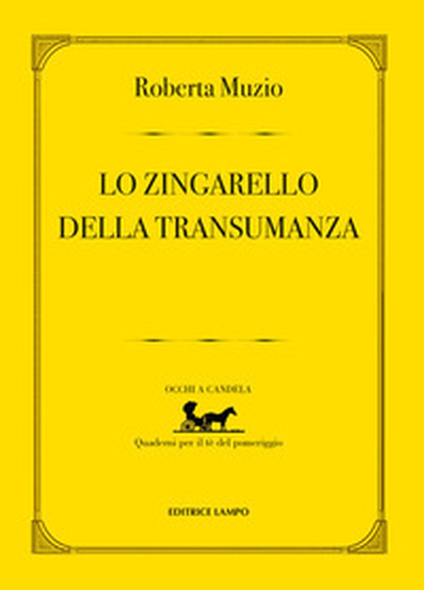 Lo zingarello della transumanza - Librerie.coop Lo zingarello della transumanza - Librerie.coop