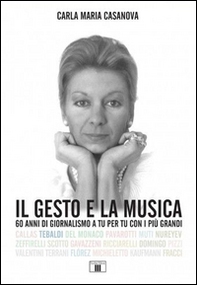 Il gesto e la musica. 60 anni di giornalismo a tu per tu con i più grandi - Librerie.coop