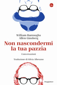Non nascondermi la tua pazzia. Conversazioni - Librerie.coop Non nascondermi la tua pazzia. Conversazioni - Librerie.coop