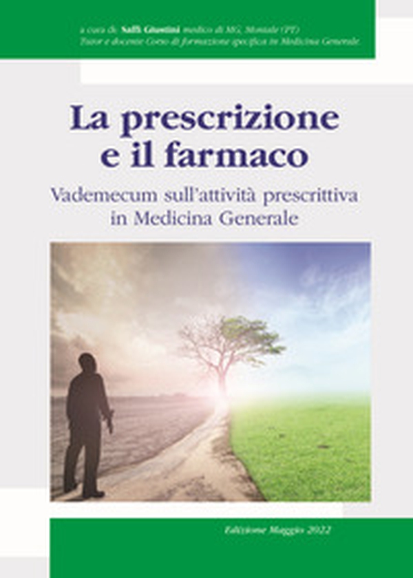 La prescrizione e il farmaco. Vademecum sulla attività prescrittiva in medicina generale - Librerie.coop La prescrizione e il farmaco. Vademecum sulla attività prescrittiva in medicina generale - Librerie.coop