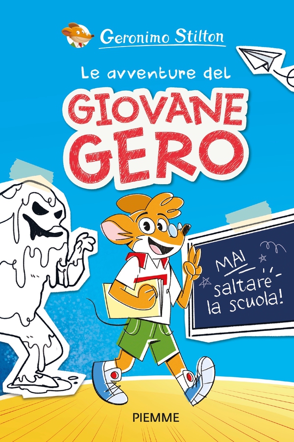 Le avventure del giovane Gero - Mai saltare la scuola! - Librerie.coop Le avventure del giovane Gero - Mai saltare la scuola! - Librerie.coop