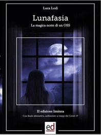 Lunafasia. La magica notte di un OSS - Librerie.coop Lunafasia. La magica notte di un OSS - Librerie.coop