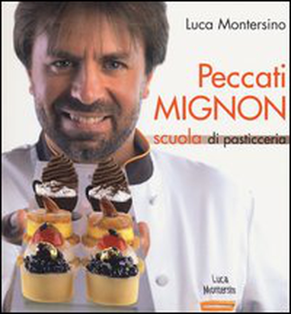 Peccati mignon. Scuola di pasticceria - Librerie.coop Peccati mignon. Scuola di pasticceria - Librerie.coop