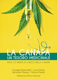 La canapa. Un tesoro medicinale. Non c'è niente di ludico nella canapa - Librerie.coop