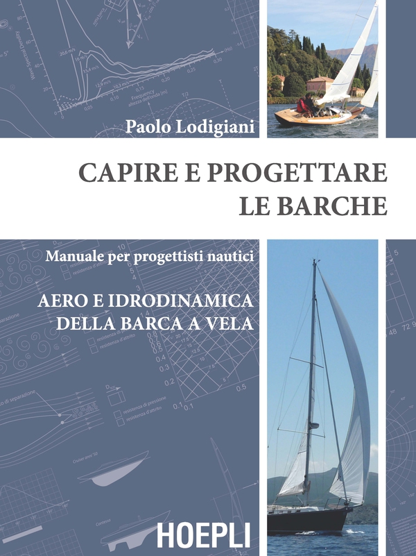 Capire e progettare le barche: Aero e idrodinamica della barca a vela - Librerie.coop Capire e progettare le barche: Aero e idrodinamica della barca a vela - Librerie.coop