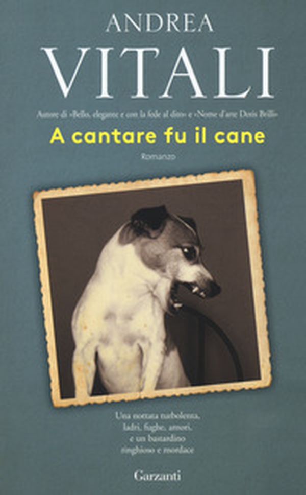 A cantare fu il cane - Librerie.coop A cantare fu il cane - Librerie.coop