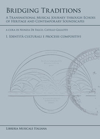 Bridging Traditions. A Transnational Musical Journey through Echoes of Heritage and Contemporary Soundscapes - Vol. 1 - Librerie.coop