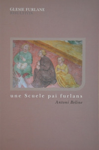 Une scuele pai furlans - Librerie.coop