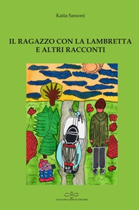 Il ragazzo con la lambretta e altri racconti - Librerie.coop
