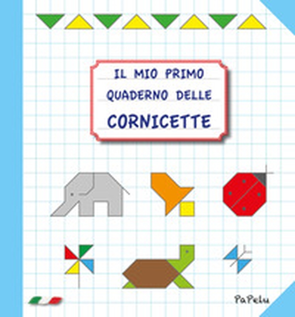 Il mio primo quaderno delle cornicette 2.0 - Librerie.coop