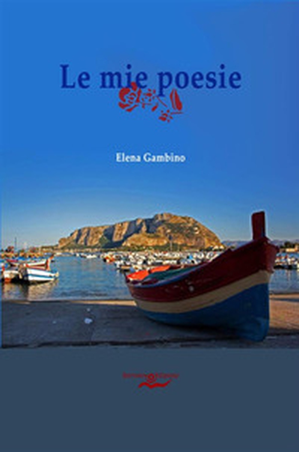 Le mie poesie - Librerie.coop Le mie poesie - Librerie.coop