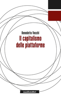 Il capitalismo delle piattaforme - Librerie.coop Il capitalismo delle piattaforme - Librerie.coop