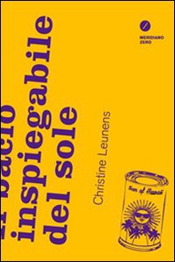 Il bacio inspiegabile del sole - Librerie.coop Il bacio inspiegabile del sole - Librerie.coop