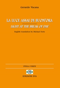 La luce assai di buon'ora-Light at the break of day - Librerie.coop