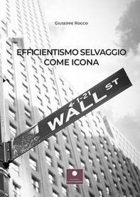 Efficientismo selvaggio come icona - Librerie.coop Efficientismo selvaggio come icona - Librerie.coop