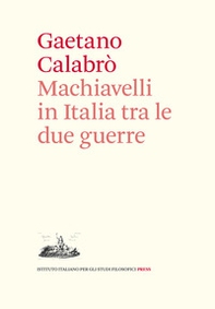 Machiavelli in Italia tra le due guerre - Librerie.coop