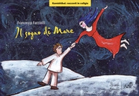 Il sogno di Marc. Versione kamishibai - Librerie.coop Il sogno di Marc. Versione kamishibai - Librerie.coop
