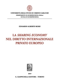 La Sharing economy nel diritto internazionale privato europeo - Librerie.coop La Sharing economy nel diritto internazionale privato europeo - Librerie.coop