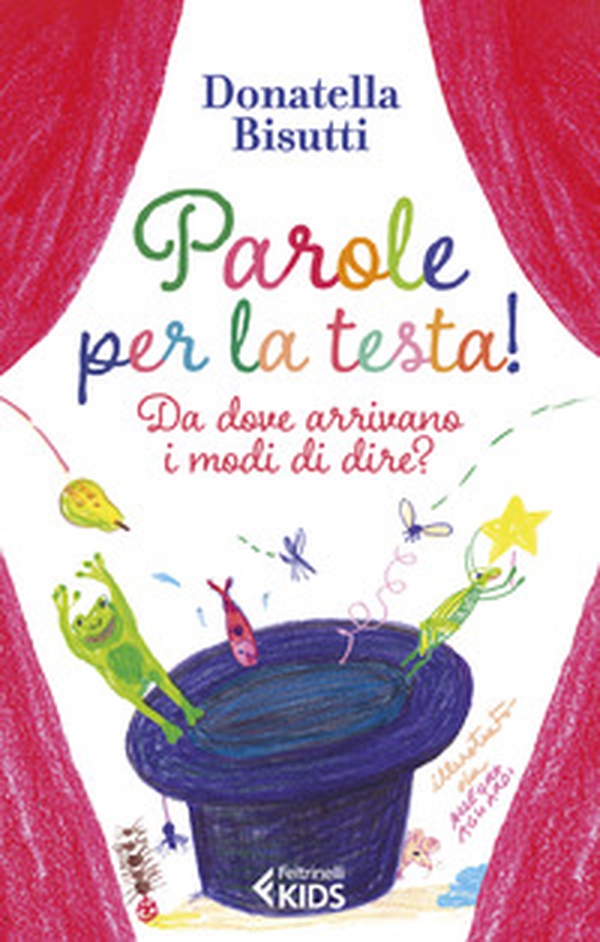 Parole per la testa! Da dove arrivano i modi di dire? - Librerie.coop Parole per la testa! Da dove arrivano i modi di dire? - Librerie.coop