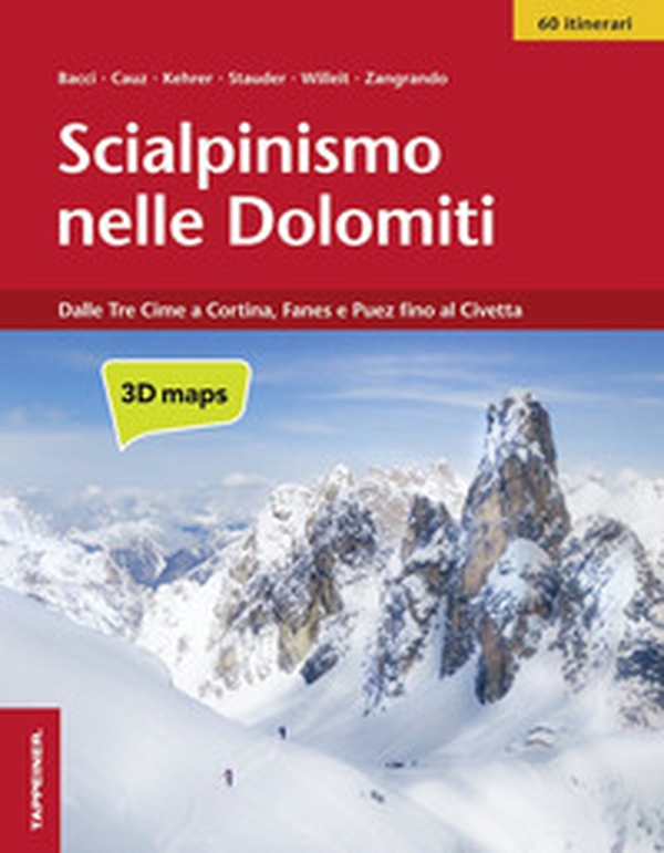 Scialpinismo nelle Dolomiti. Dalle Tre Cime a Cortina, Fanes e Puez fino al Civetta - Librerie.coop Scialpinismo nelle Dolomiti. Dalle Tre Cime a Cortina, Fanes e Puez fino al Civetta - Librerie.coop