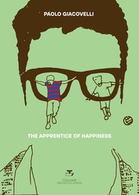 The Apprentice of Happiness - Librerie.coop The Apprentice of Happiness - Librerie.coop