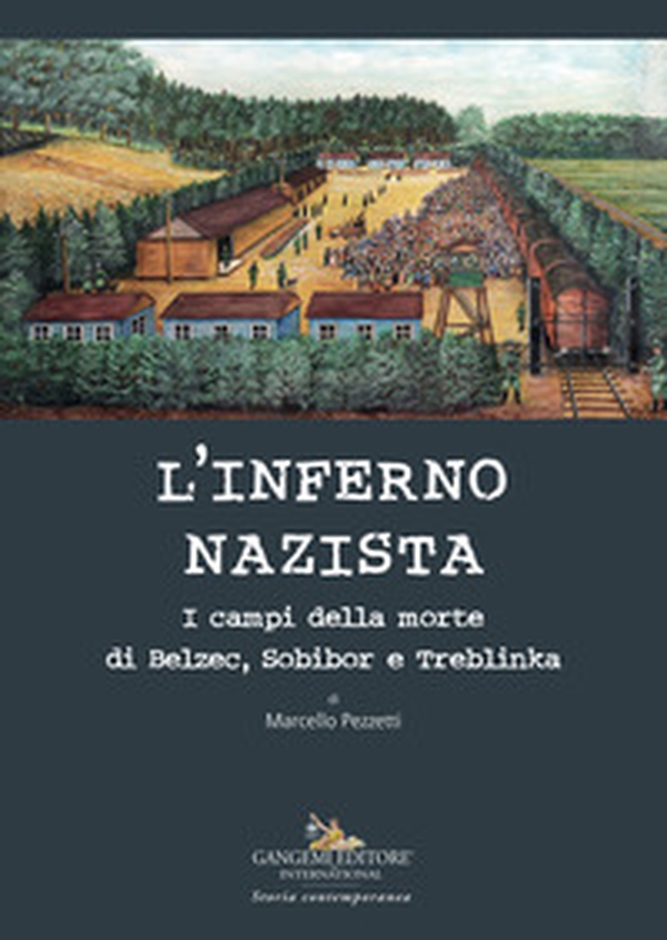 L'inferno nazista. I campi della morte di Belzec, Sobibor e Tteblinka - Librerie.coop L'inferno nazista. I campi della morte di Belzec, Sobibor e Tteblinka - Librerie.coop