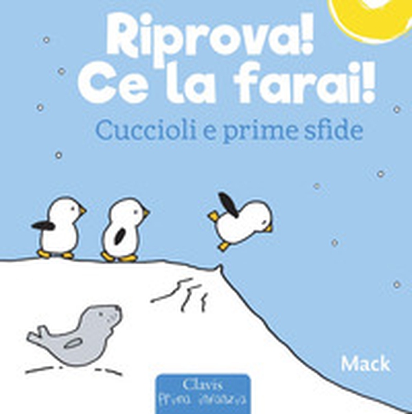 Riprova! Ce la farai! Cuccioli e prime sfide - Librerie.coop Riprova! Ce la farai! Cuccioli e prime sfide - Librerie.coop