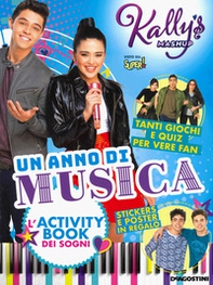 Un anno di musica. Activity book tutto da scoprire. Kally's Mashup. Con adesivi - Librerie.coop