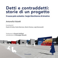 Detti e contraddetti: storie di un progetto. Il nuovo polo scolastico Sergio Marchionne di Amatrice - Librerie.coop Detti e contraddetti: storie di un progetto. Il nuovo polo scolastico Sergio Marchionne di Amatrice - Librerie.coop