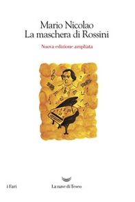 La maschera di Rossini - Librerie.coop