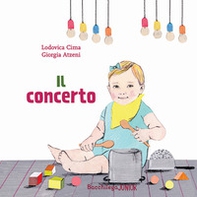 Il concerto. Le storie del nido - Librerie.coop