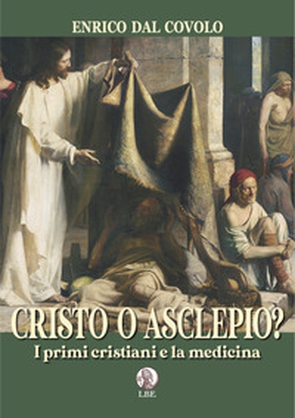 Cristo o Asclepio? I primi cristiani e la medicina - Librerie.coop Cristo o Asclepio? I primi cristiani e la medicina - Librerie.coop