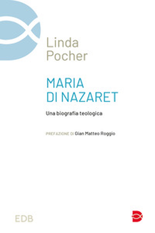 Maria di Nazaret. Una biografia teologica - Librerie.coop