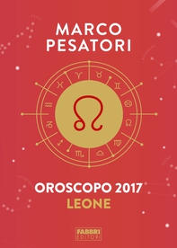 Leone - Oroscopo 2017 - Librerie.coop Leone - Oroscopo 2017 - Librerie.coop