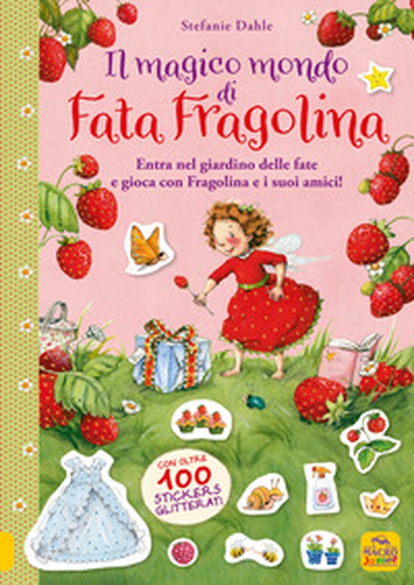 Il magico mondo di Fata Fragolina. Entra nel giardino delle fate e gioca con Fragolina e i suoi amici! - Librerie.coop Il magico mondo di Fata Fragolina. Entra nel giardino delle fate e gioca con Fragolina e i suoi amici! - Librerie.coop