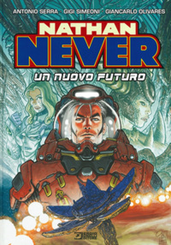 Nathan Never. Un nuovo futuro - Librerie.coop Nathan Never. Un nuovo futuro - Librerie.coop