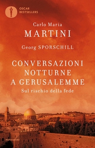 Conversazioni notturne a Gerusalemme. Sul rischio della fede - Librerie.coop