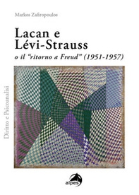 Lacan e Lévi-Strauss o il «ritorno a Freud» (1951-1957) - Librerie.coop