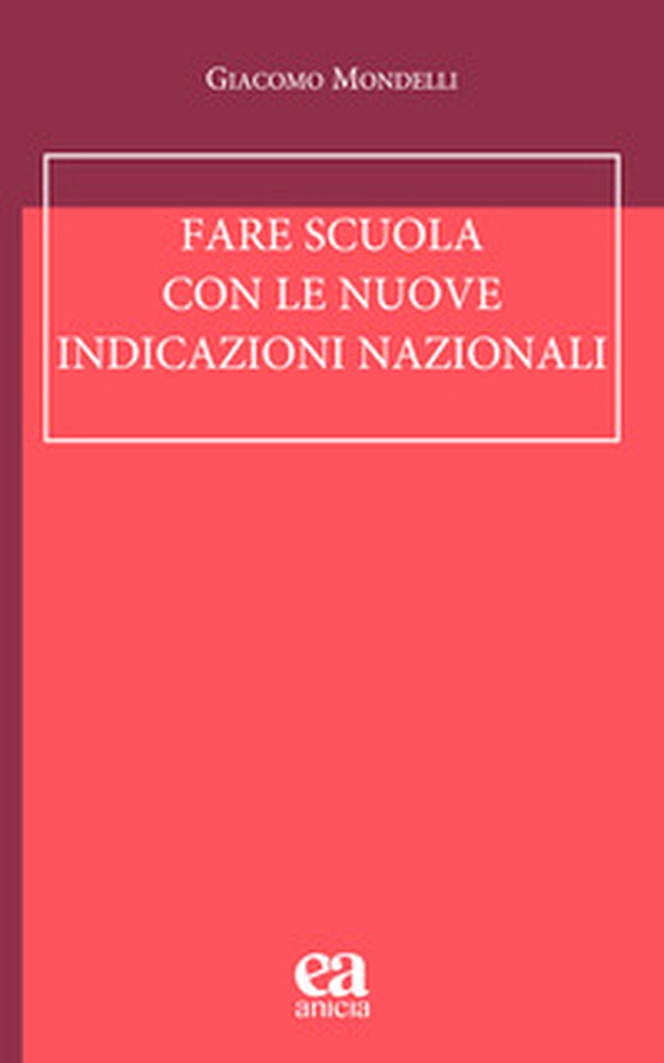 Fare scuola con le nuove indicazioni nazionali - Librerie.coop