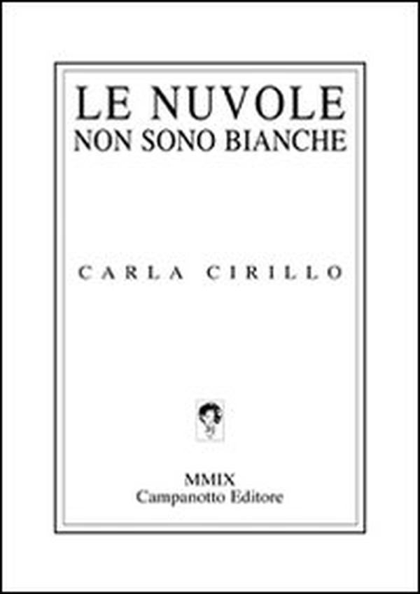 Le nuvole non sono bianche - Librerie.coop Le nuvole non sono bianche - Librerie.coop